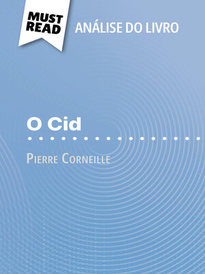 cover image of O Cid de Pierre Corneille (Análise do livro)